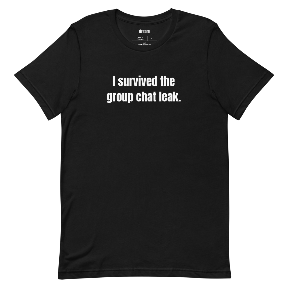 I survived the group chat leak.