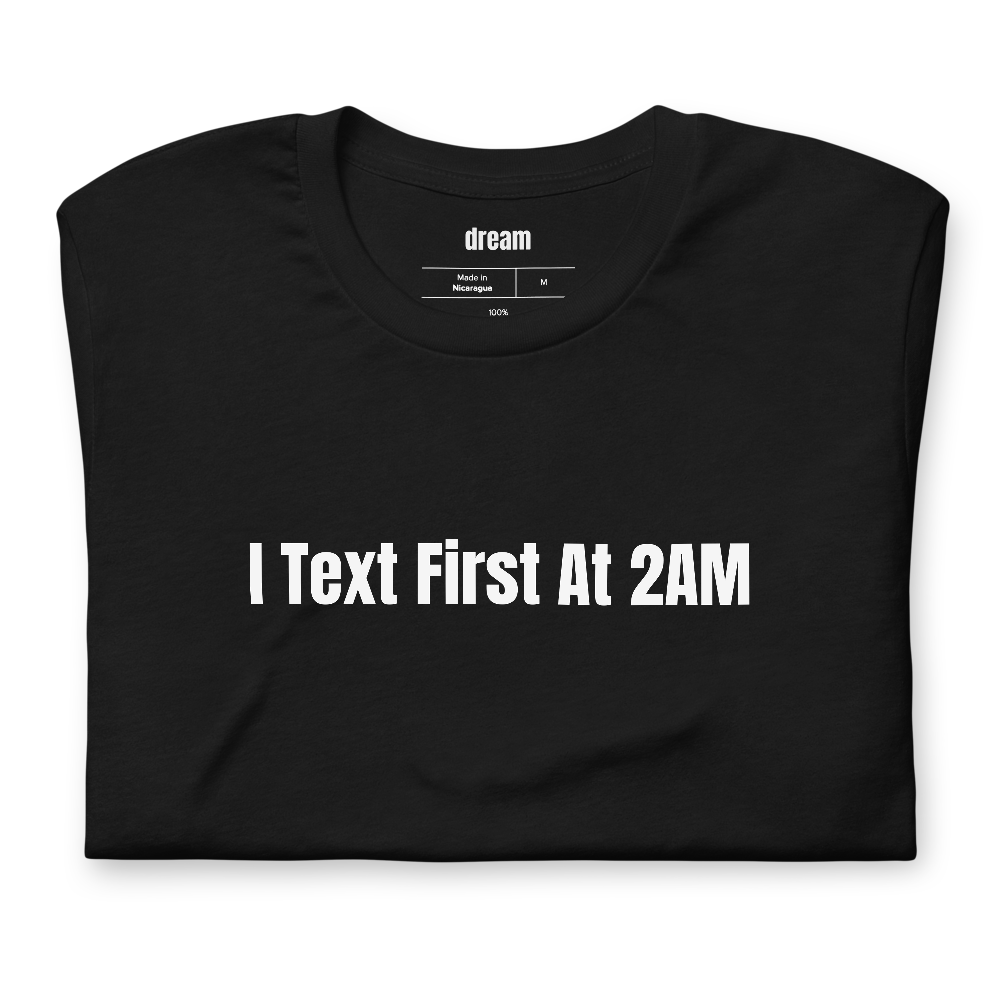 I Text First At 2AM
