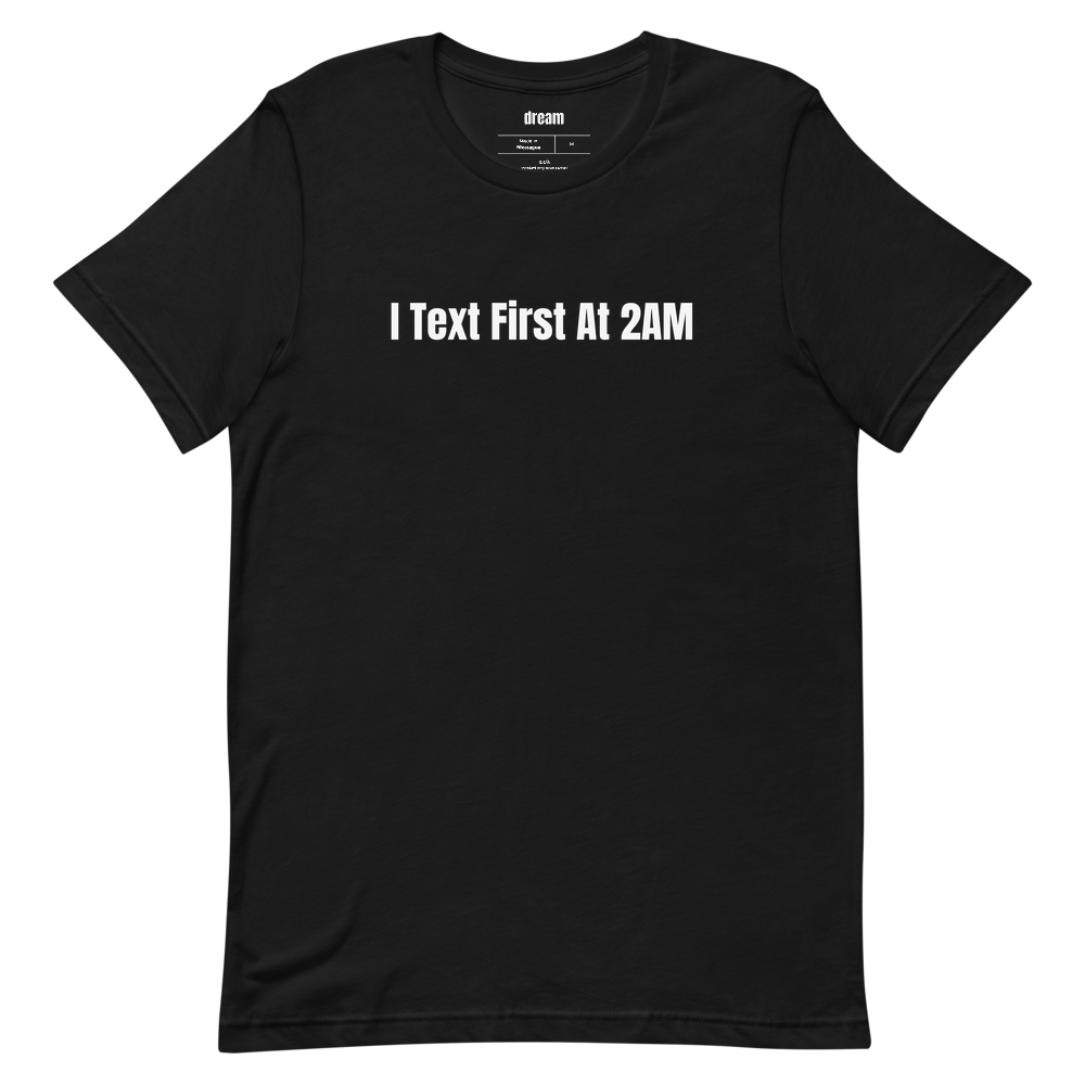 I Text First At 2AM