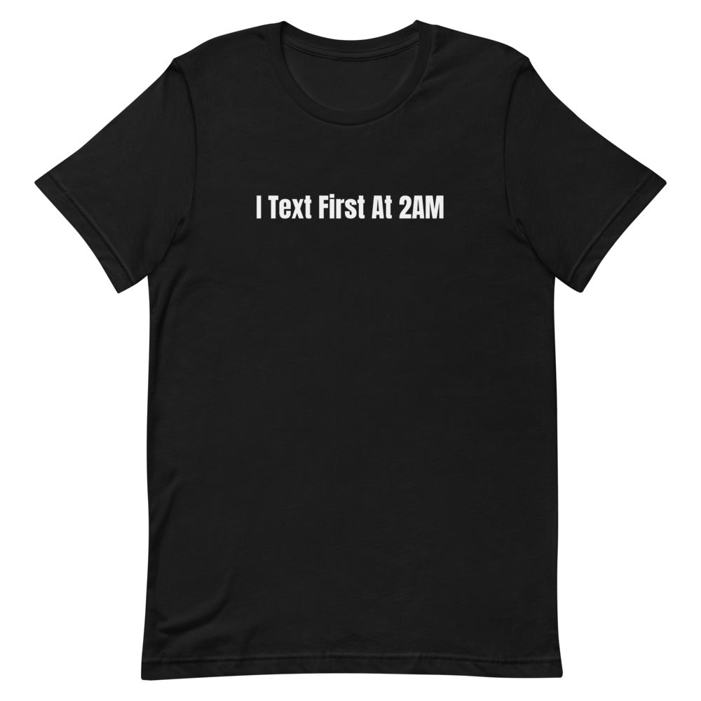 I Text First At 2AM - Chaos Gremlins t-shirt