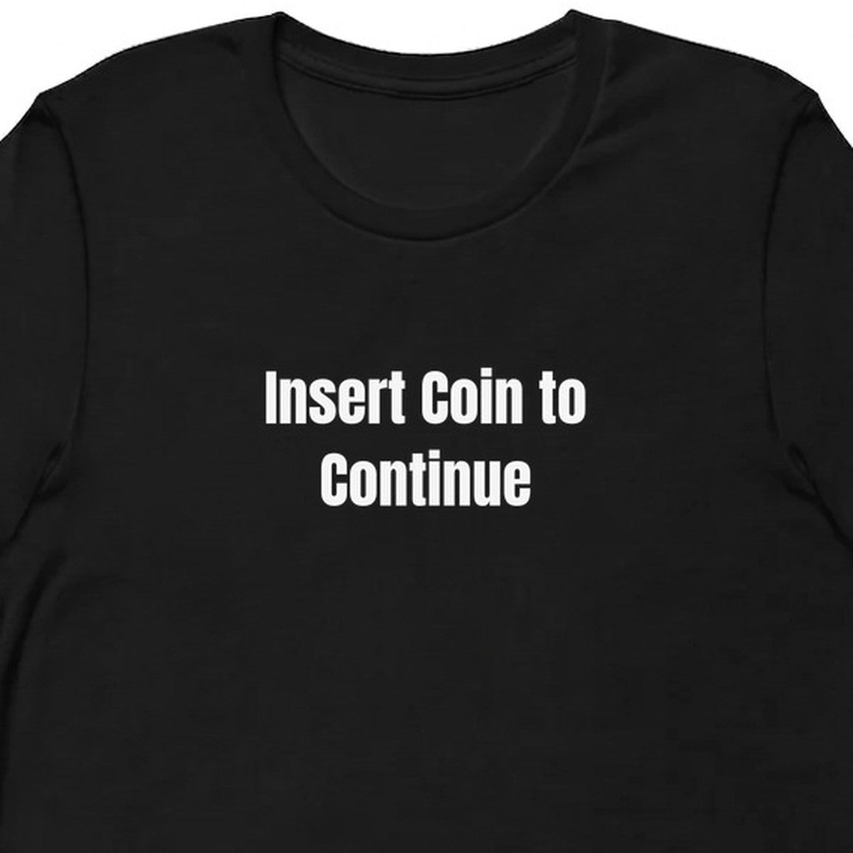 Insert Coin to Continue - Retro Gaming t-shirt