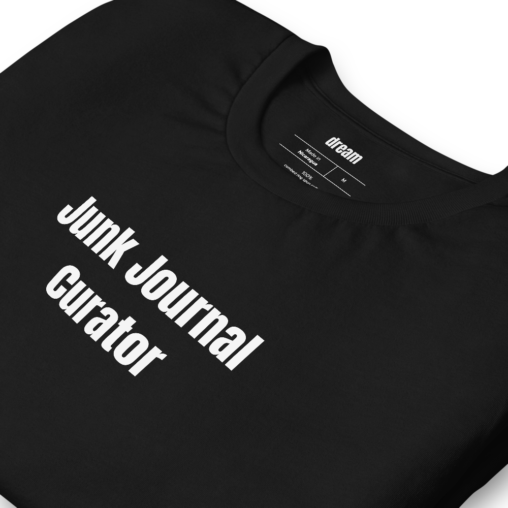 Junk Journal Curator - Junk Journaling t-shirt