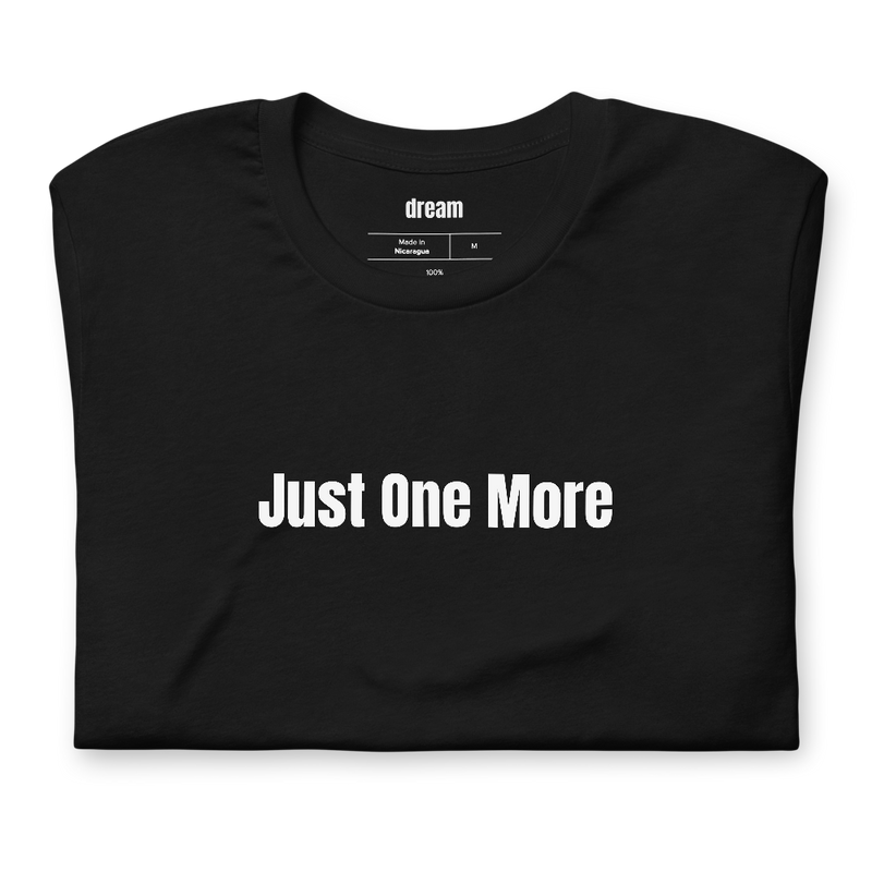 Just One More