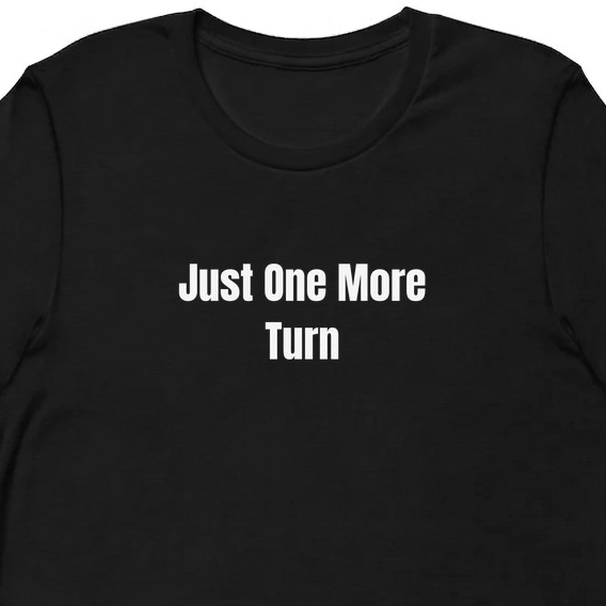 Just One More Turn - Competitive Board Gamer t-shirt