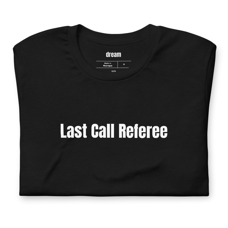 Last Call Referee - Behind the Bar t-shirt