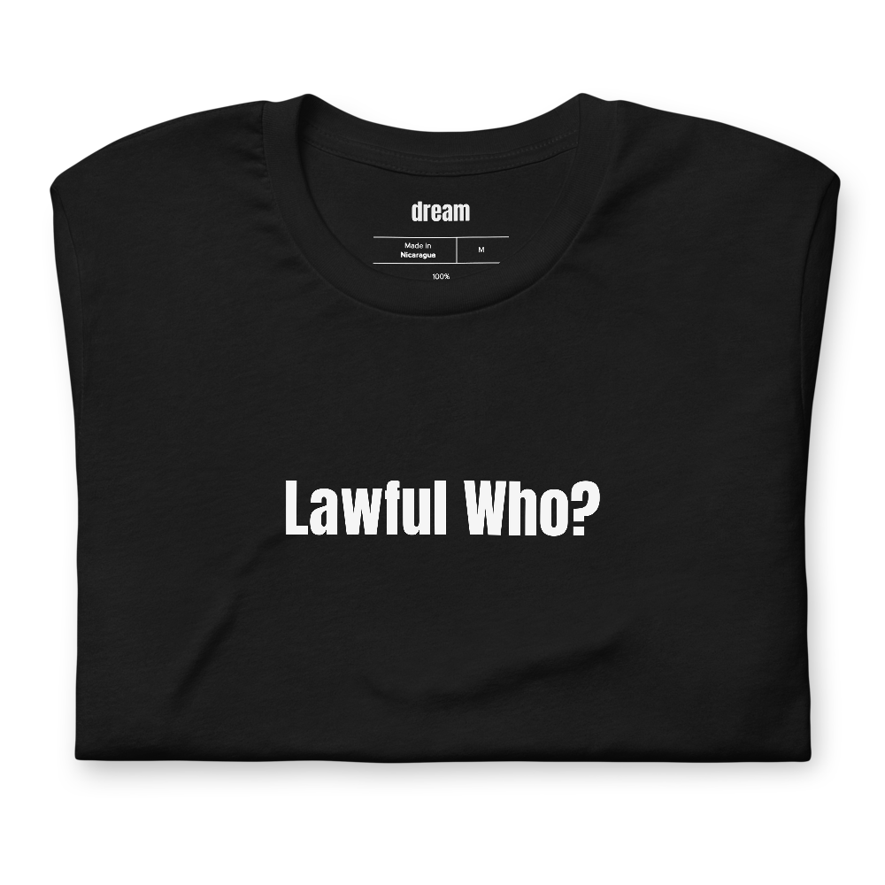Lawful Who?
