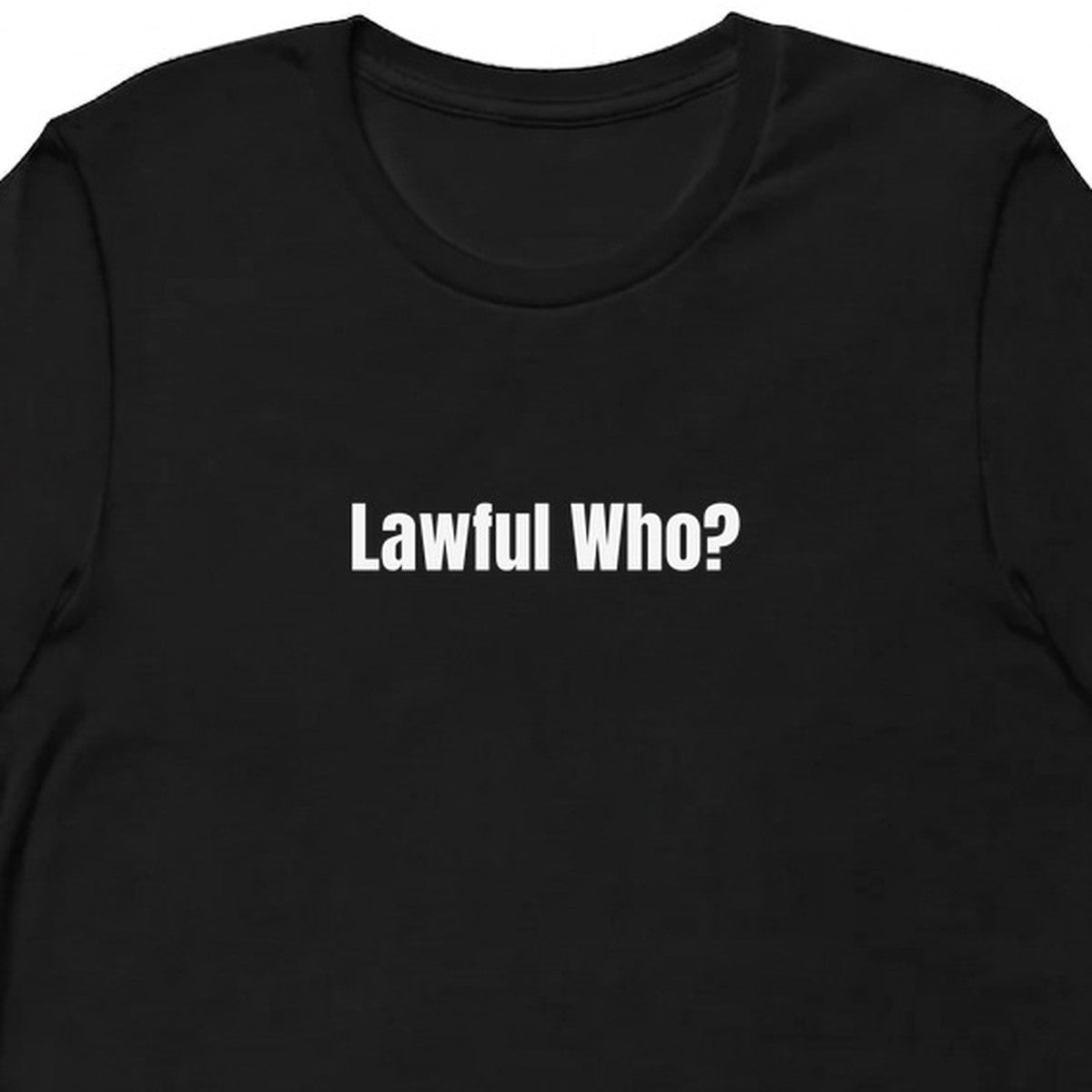 Lawful Who? - Chaotic Neutral Energy t-shirt