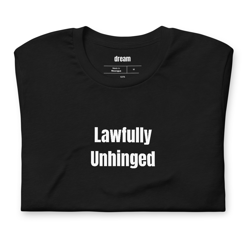 Lawfully Unhinged