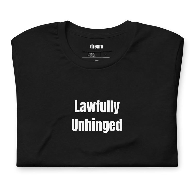 Lawfully Unhinged