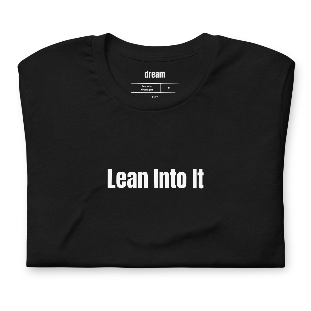 Lean Into It - Two Wheels t-shirt
