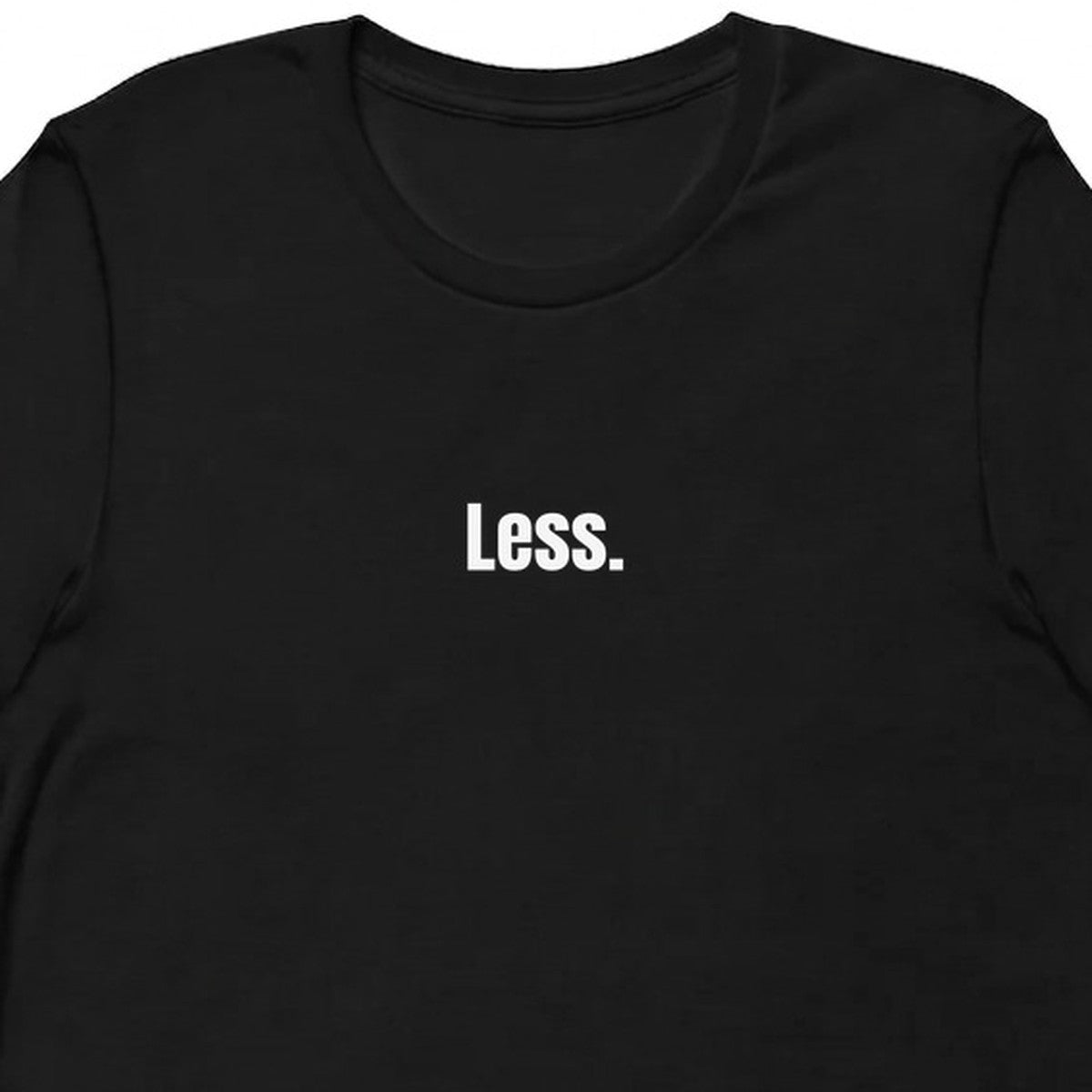Less. - Minimalist Living t-shirt