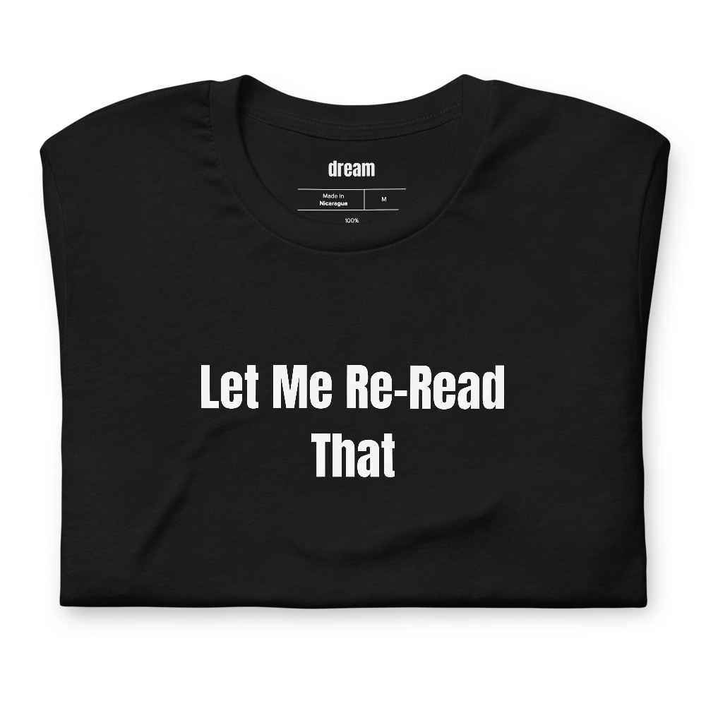 Let Me Re-Read That