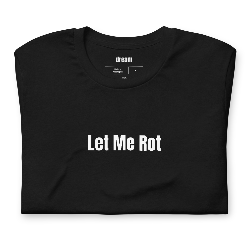 Let Me Rot