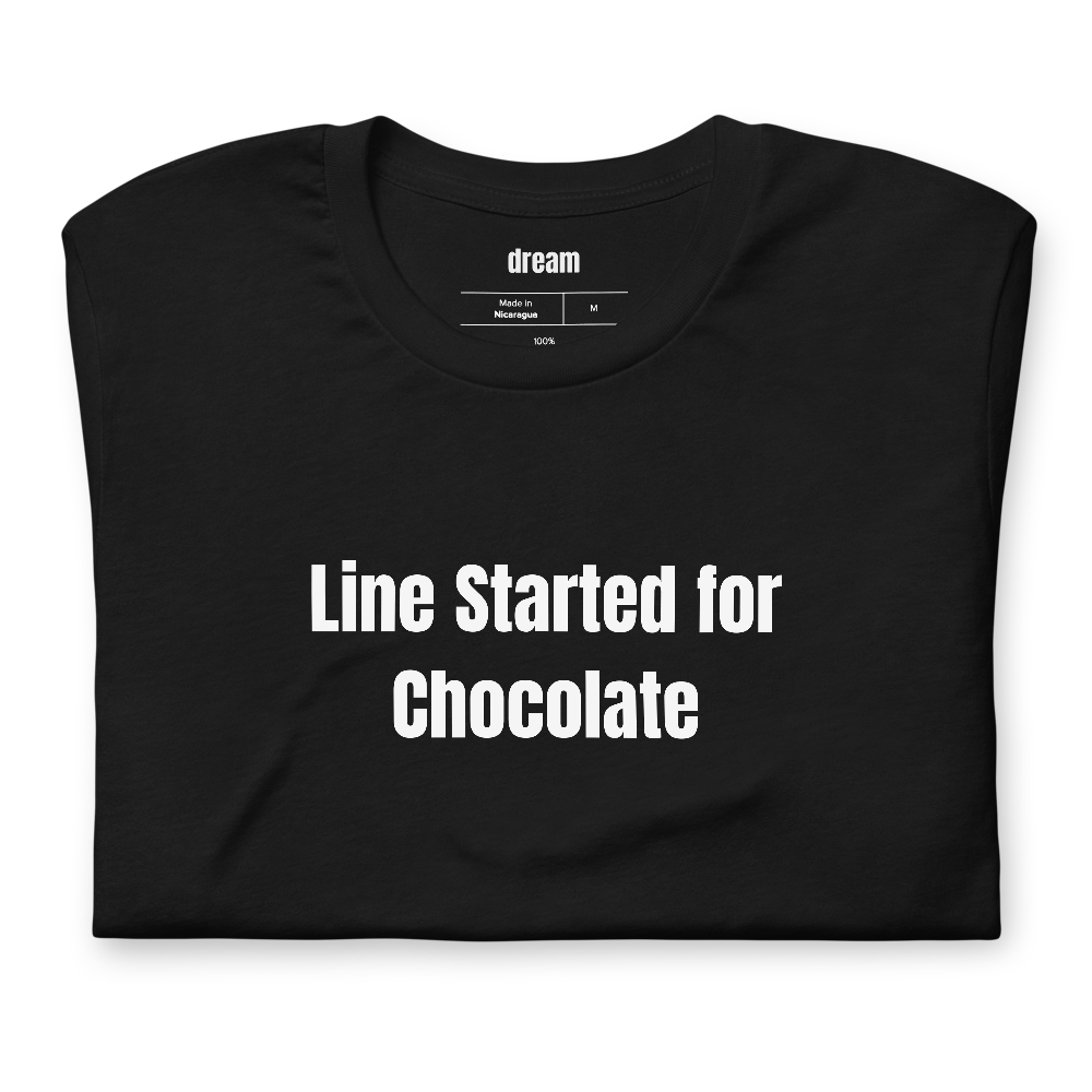 Line Started for Chocolate - Dubai Chocolate Craze t-shirt