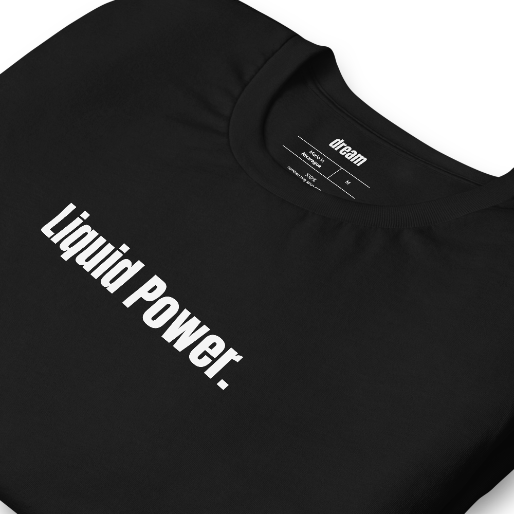 Liquid Power.