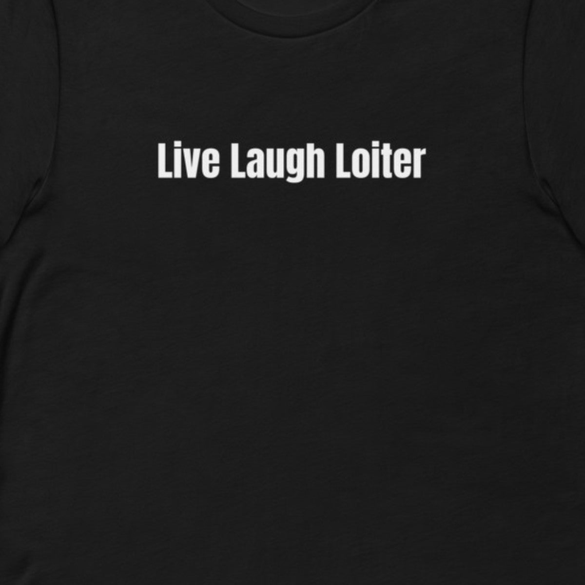 Live Laugh Loiter - Gas Station Aesthetic t-shirt