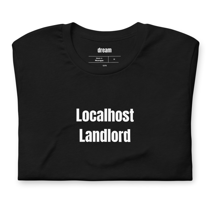 Localhost Landlord - Homelab t-shirt