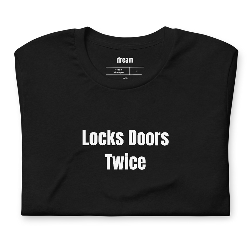 Locks Doors Twice - True Crime Fans t-shirt