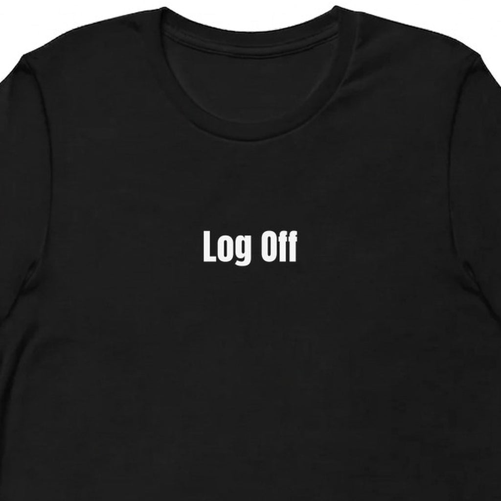 Log Off - Chronically Online t-shirt