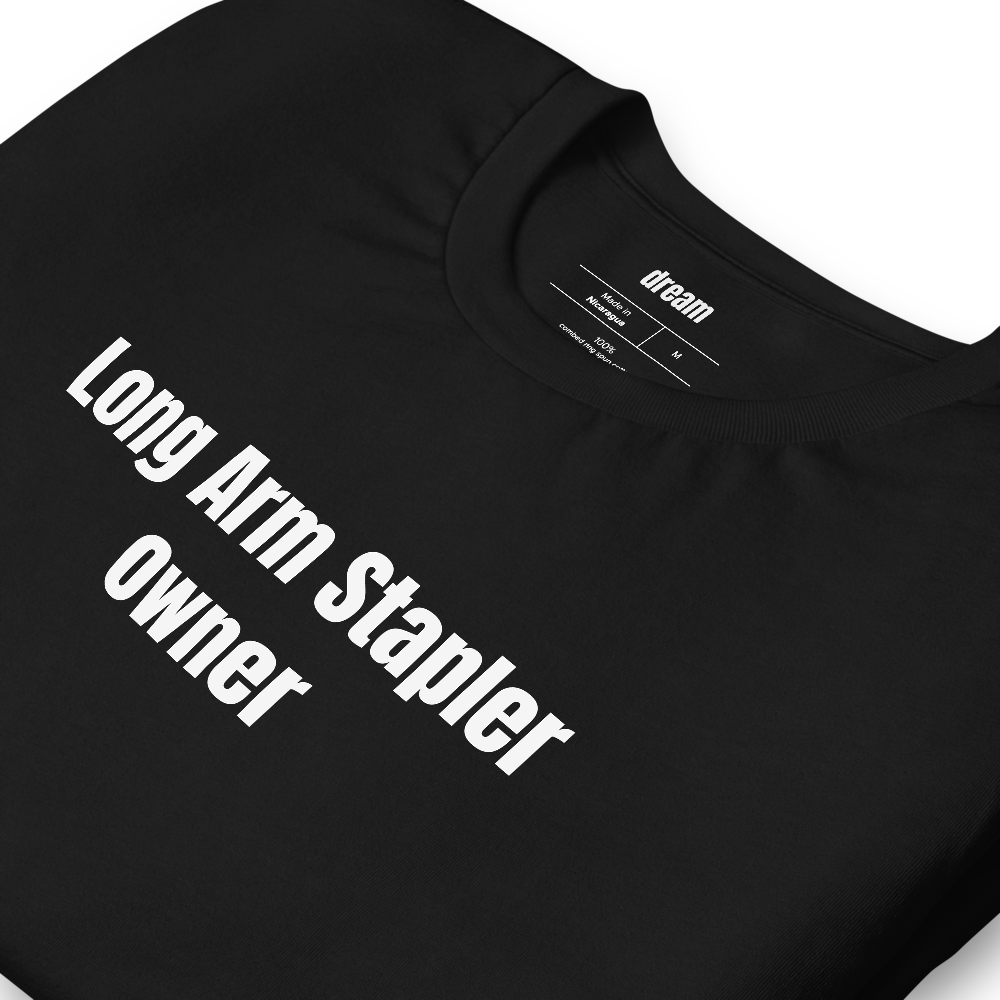 Long Arm Stapler Owner - Zine Makers t-shirt