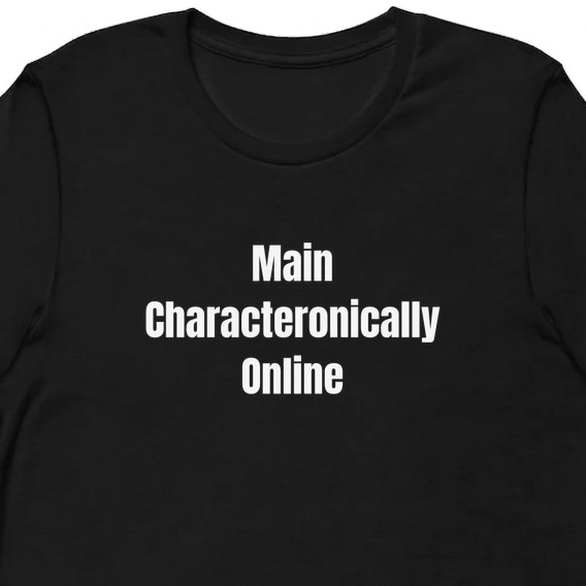 Main Characteronically Online - Chronically Online t-shirt