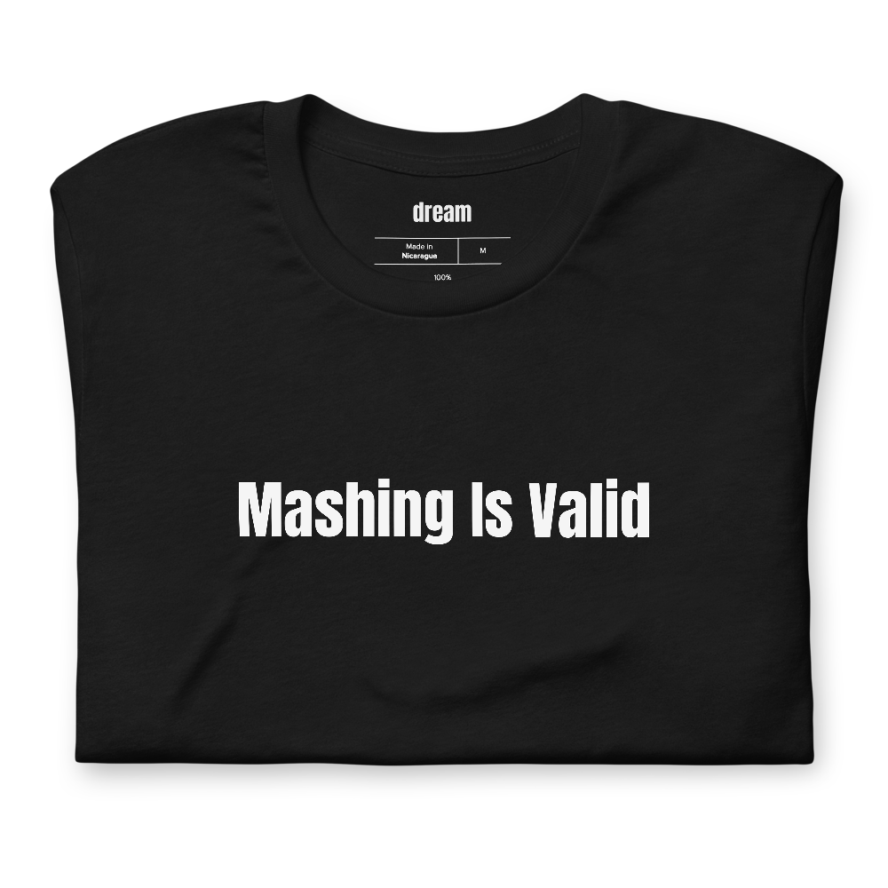 Mashing Is Valid - Fighting Games t-shirt
