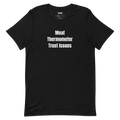 Meat Thermometer Trust Issues - Grilling t-shirt