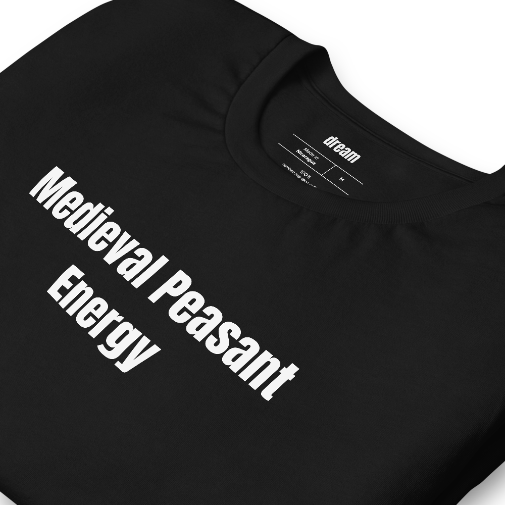 Medieval Peasant Energy - Girl Dinner Era t-shirt