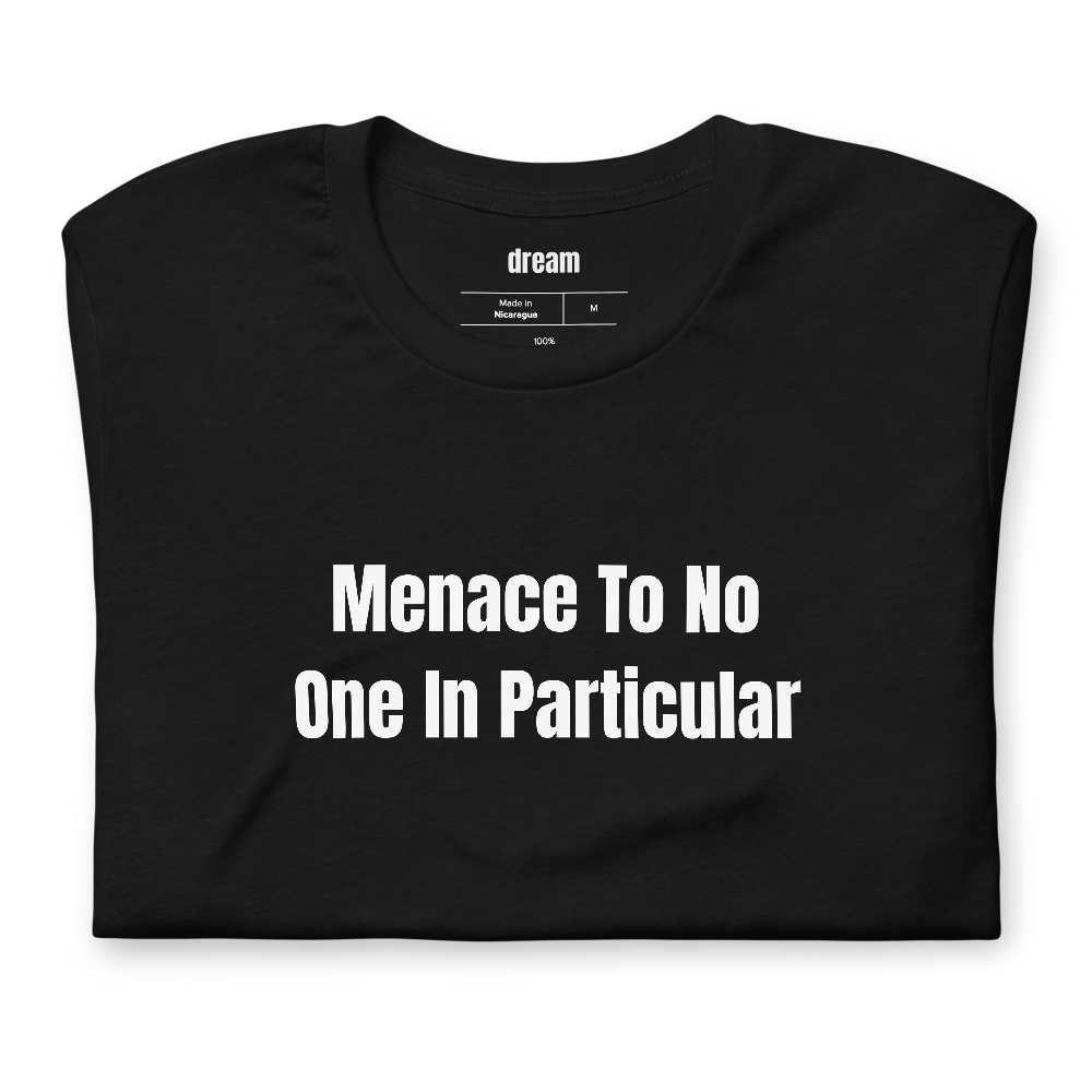 Menace To No One In Particular