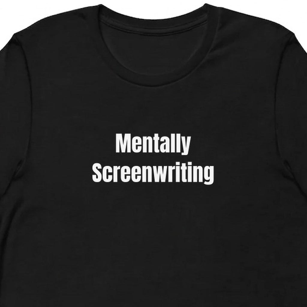Mentally Screenwriting - Overthinking Everything t-shirt