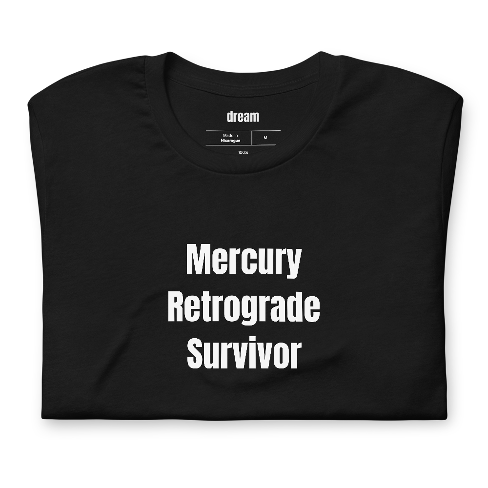 Mercury Retrograde Survivor