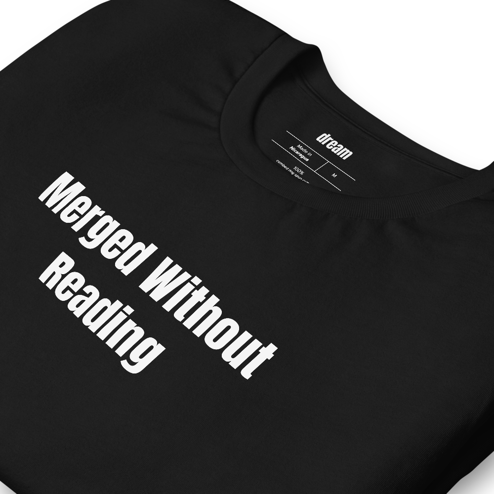 Merged Without Reading - Software Engineering t-shirt