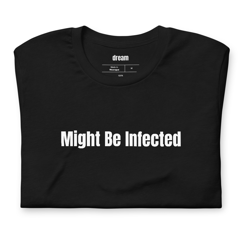 Might Be Infected - Home Brew Beer Crew t-shirt