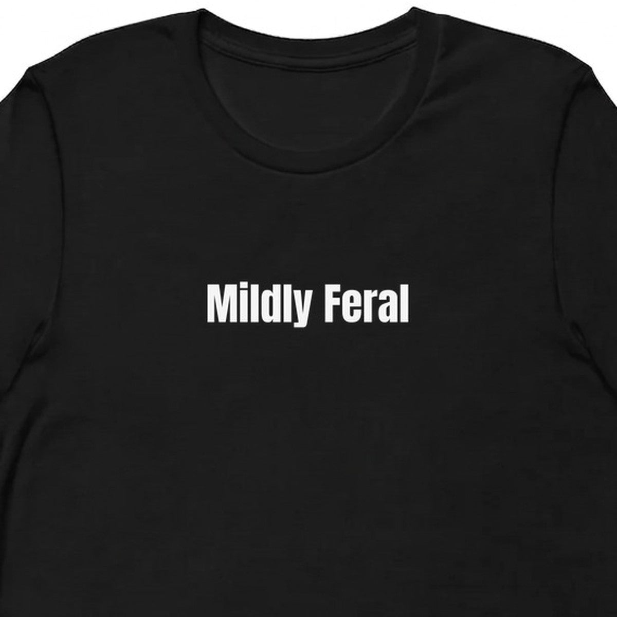 Mildly Feral - Chaotic Neutral Energy t-shirt