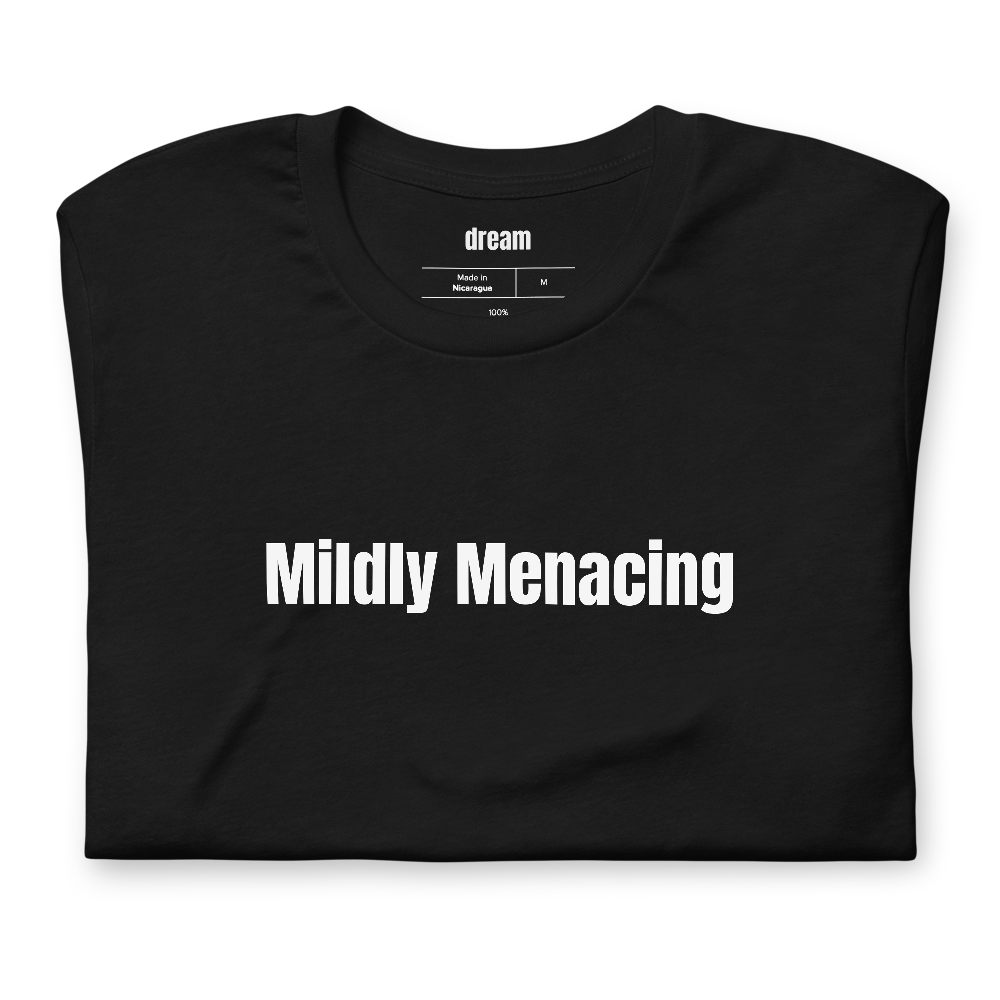 Mildly Menacing
