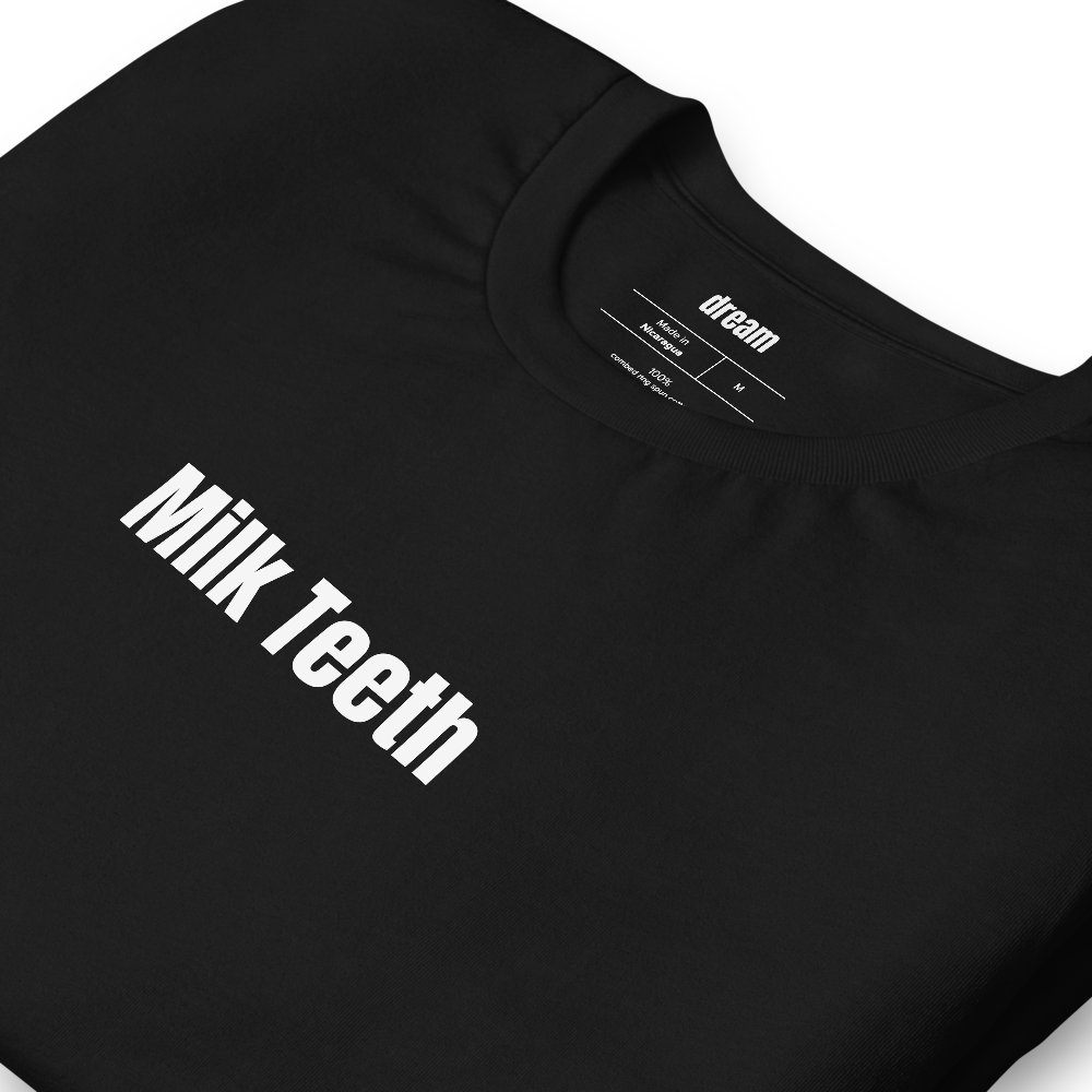 Milk Teeth