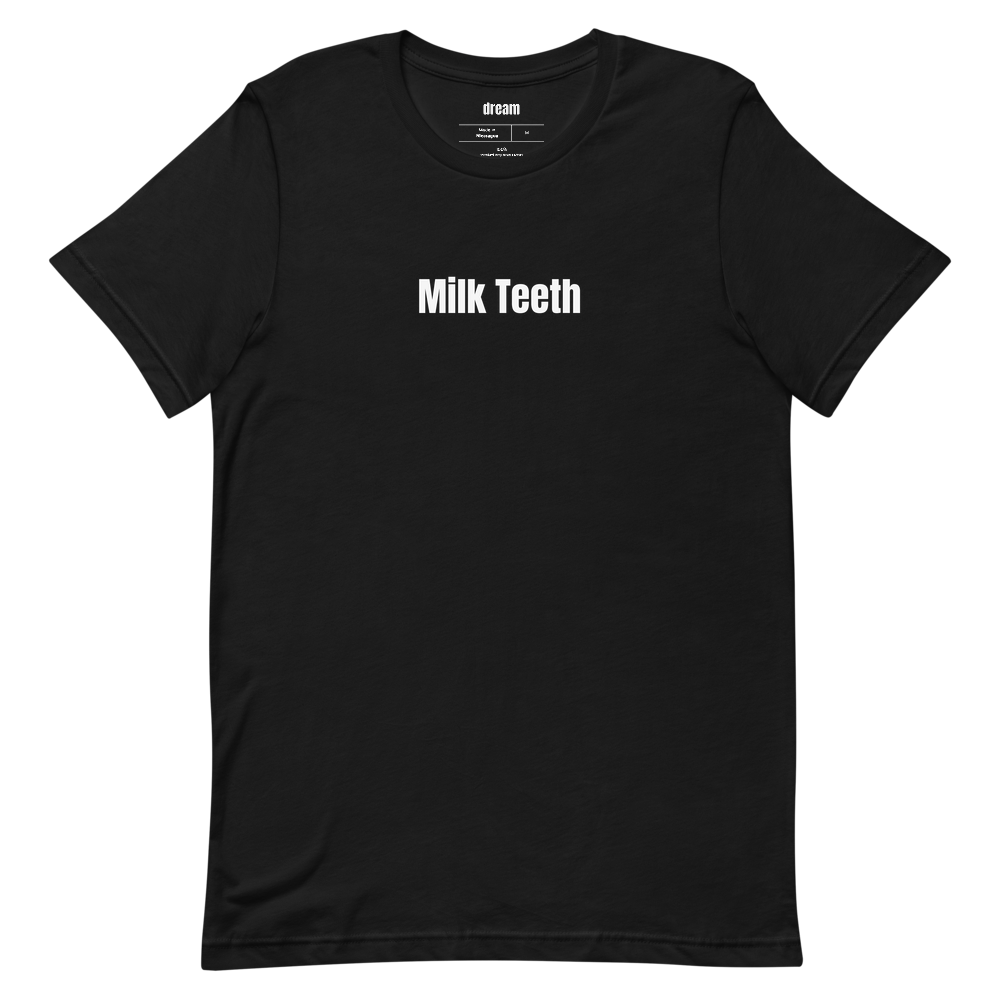 Milk Teeth