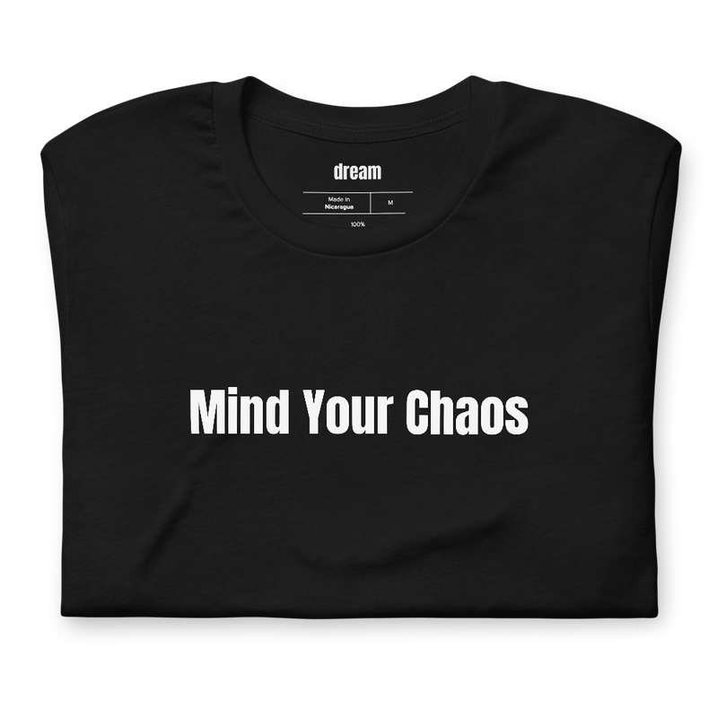 Mind Your Chaos