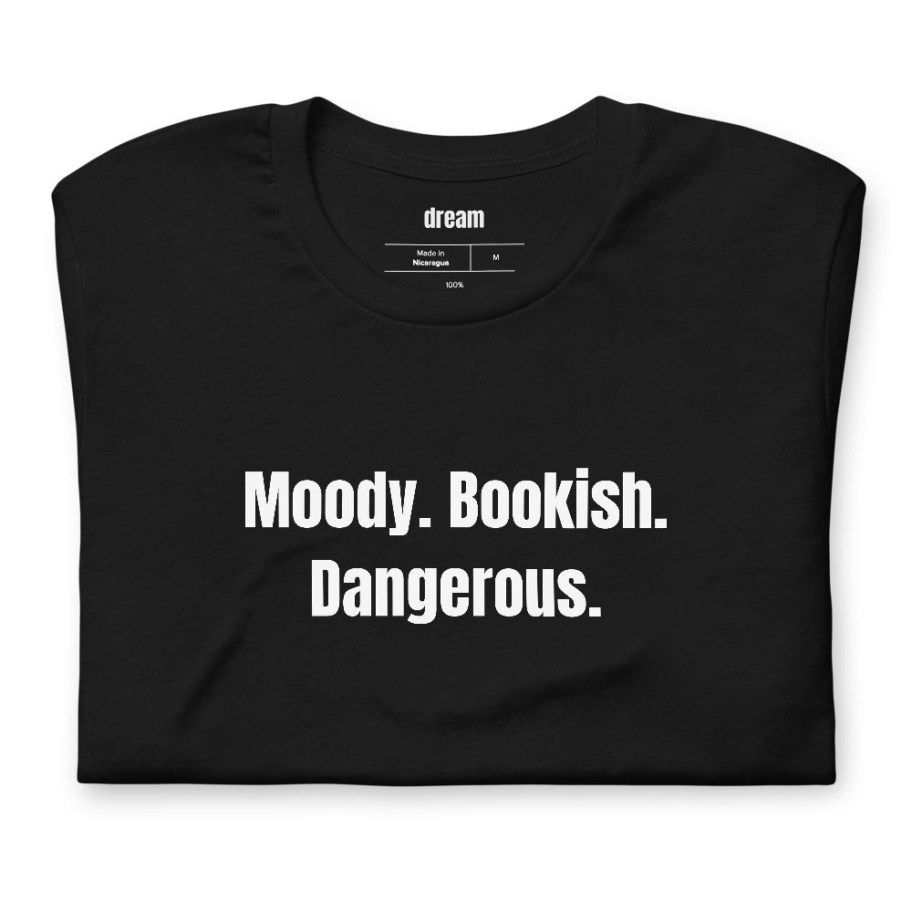Moody. Bookish. Dangerous.