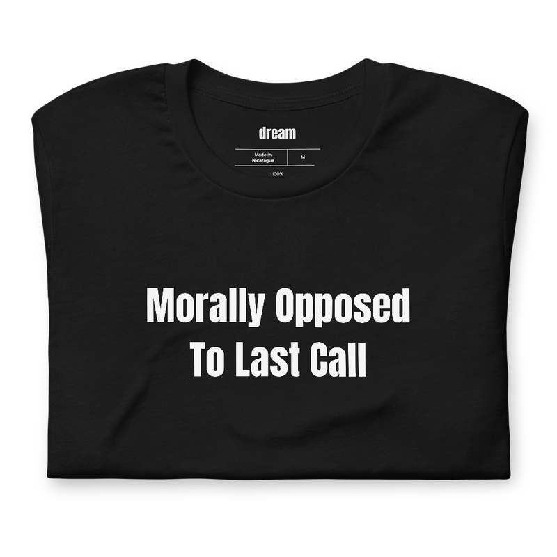Morally Opposed To Last Call