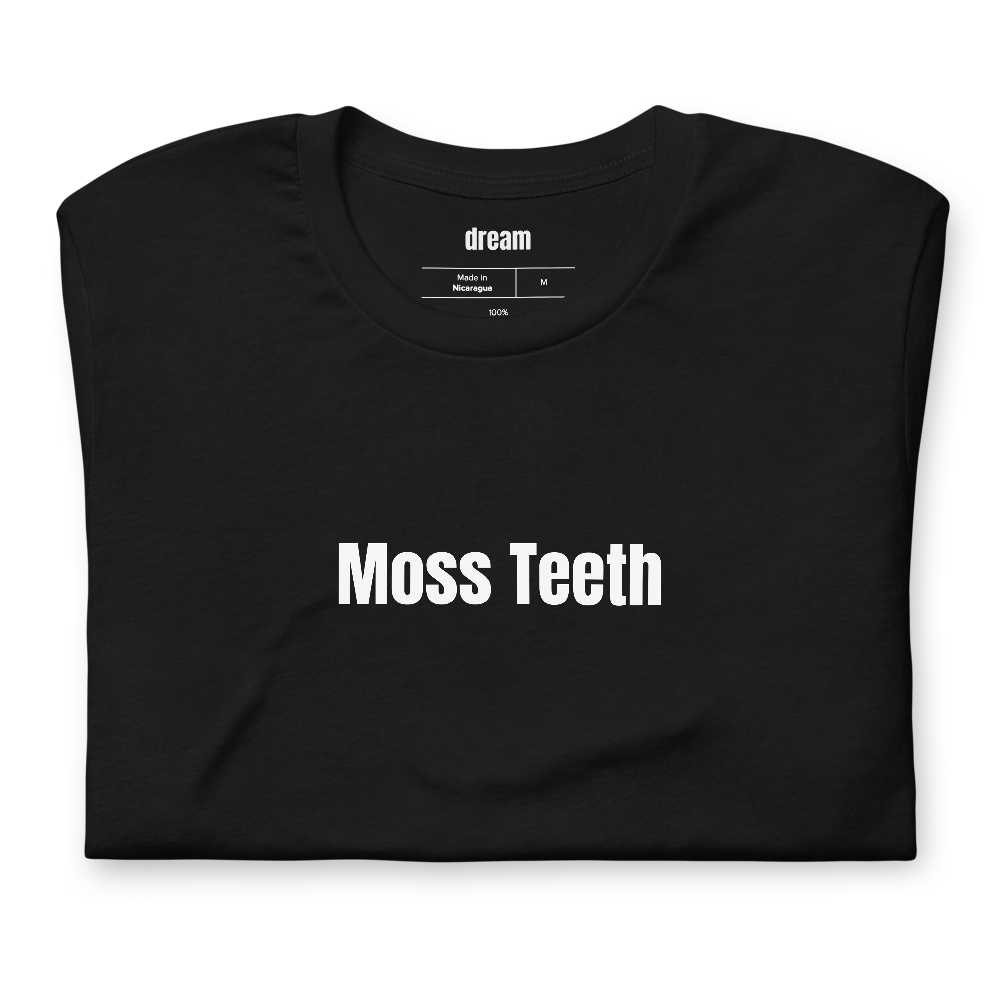 Moss Teeth