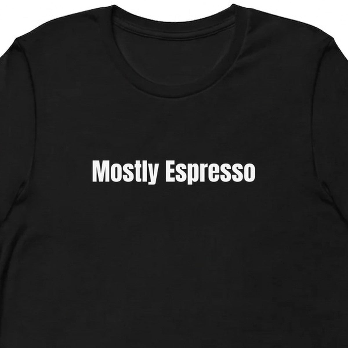 Mostly Espresso - Perpetually Caffeinated t-shirt