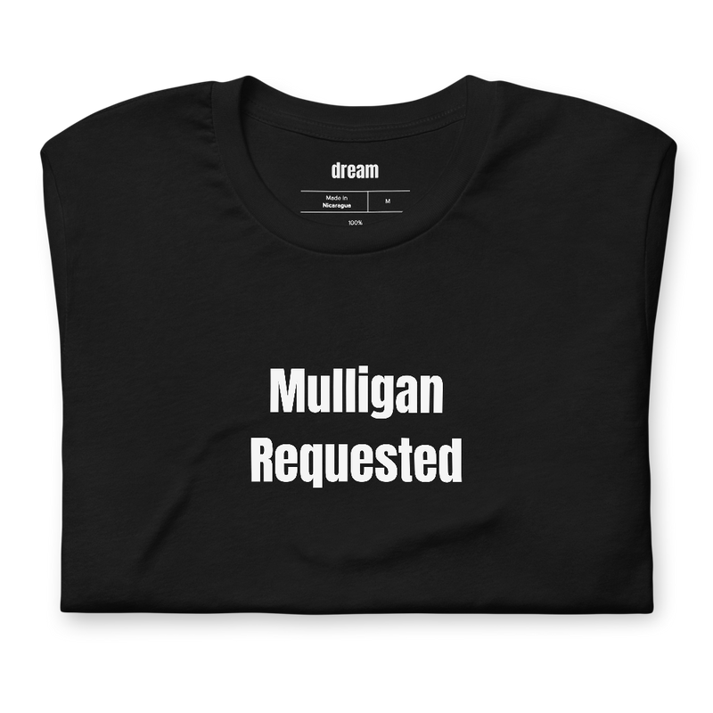 Mulligan Requested - Golf Dad t-shirt