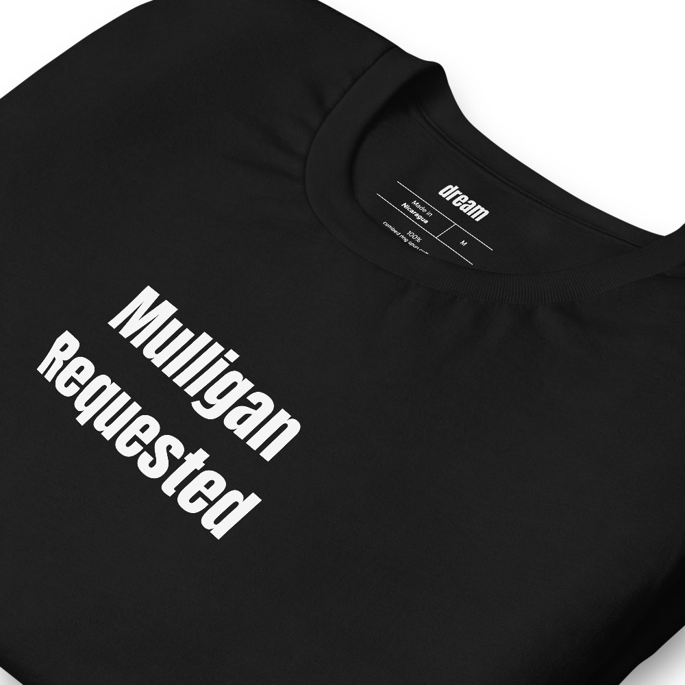 Mulligan Requested - Golf Dad t-shirt