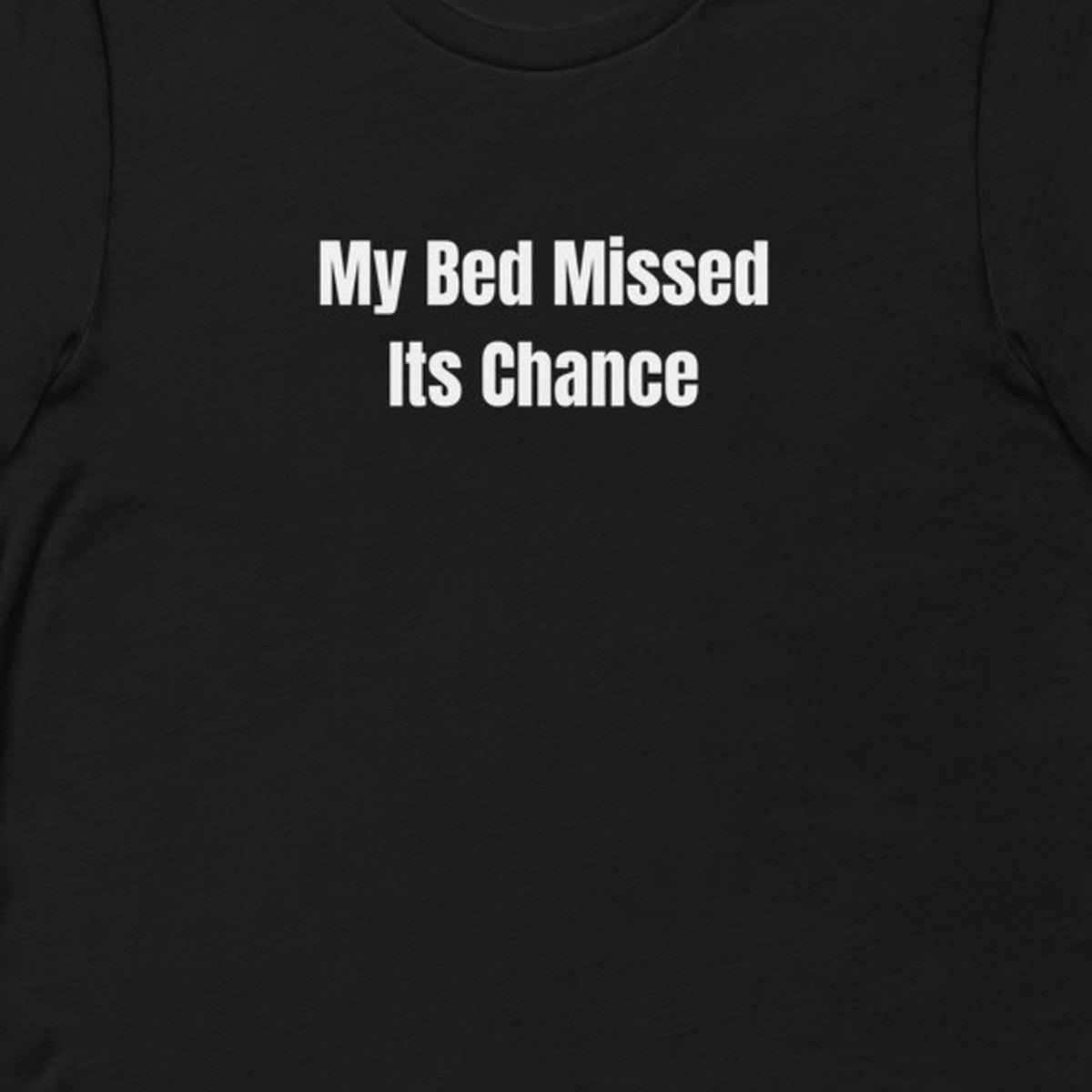 My Bed Missed Its Chance - Night Shift Delinquents t-shirt