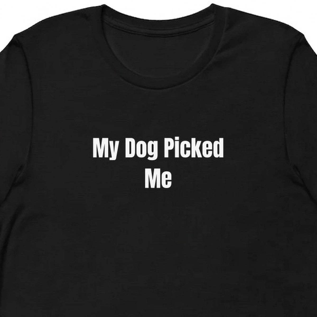 My Dog Picked Me - Rescue Dog Parent t-shirt