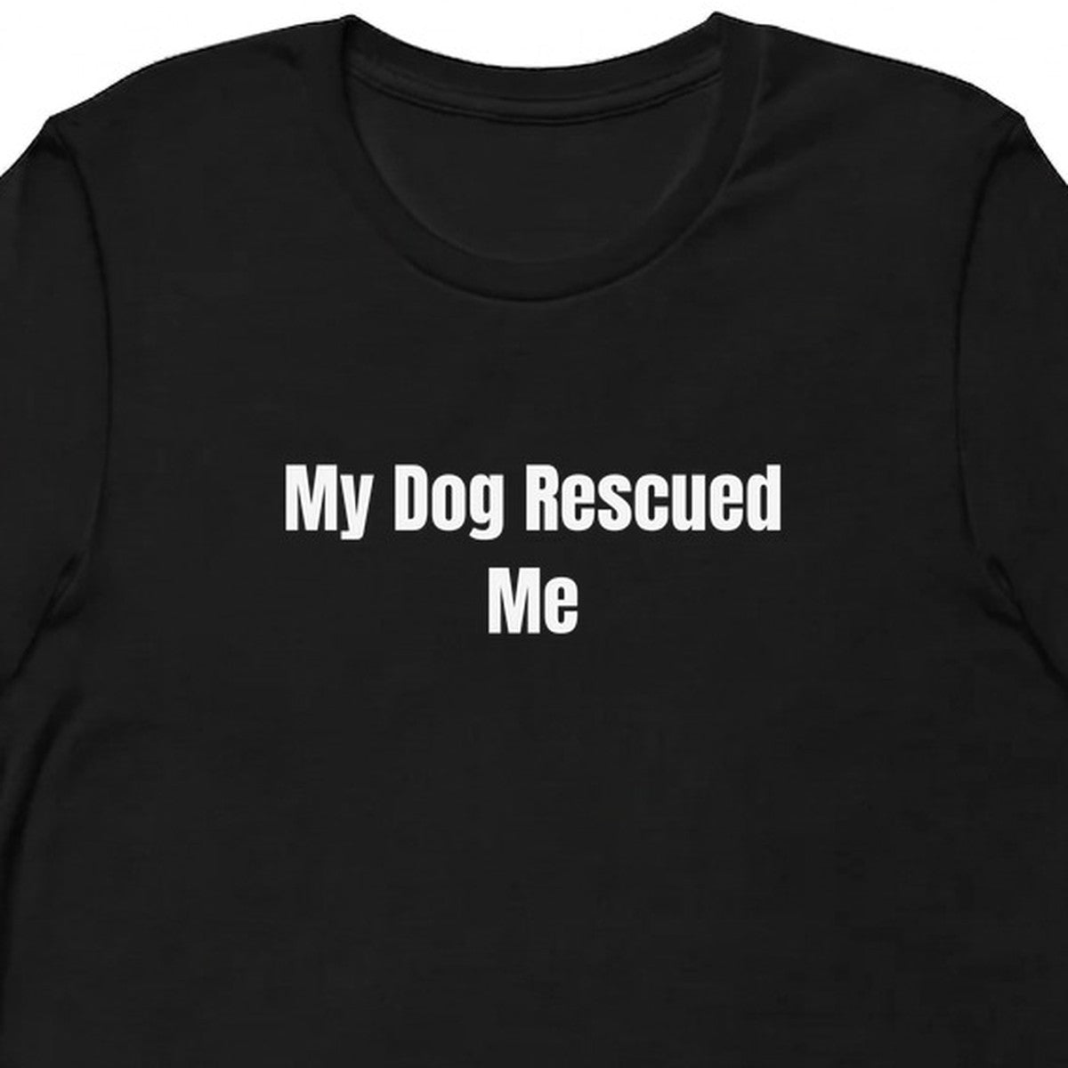 My Dog Rescued Me - Rescue Dog Parent t-shirt
