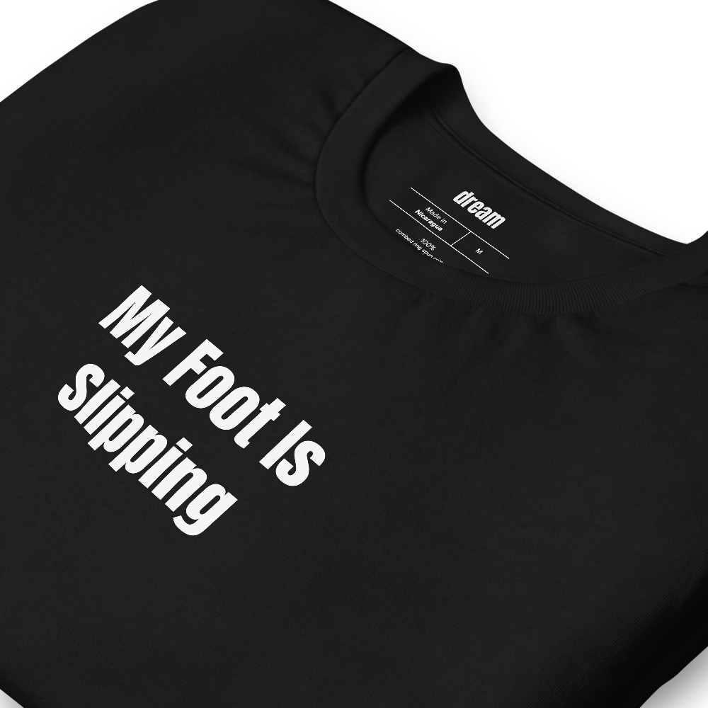 My Foot Is Slipping - Pottery t-shirt