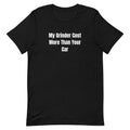 My Grinder Cost More Than Your Car - Coffee Snob t-shirt