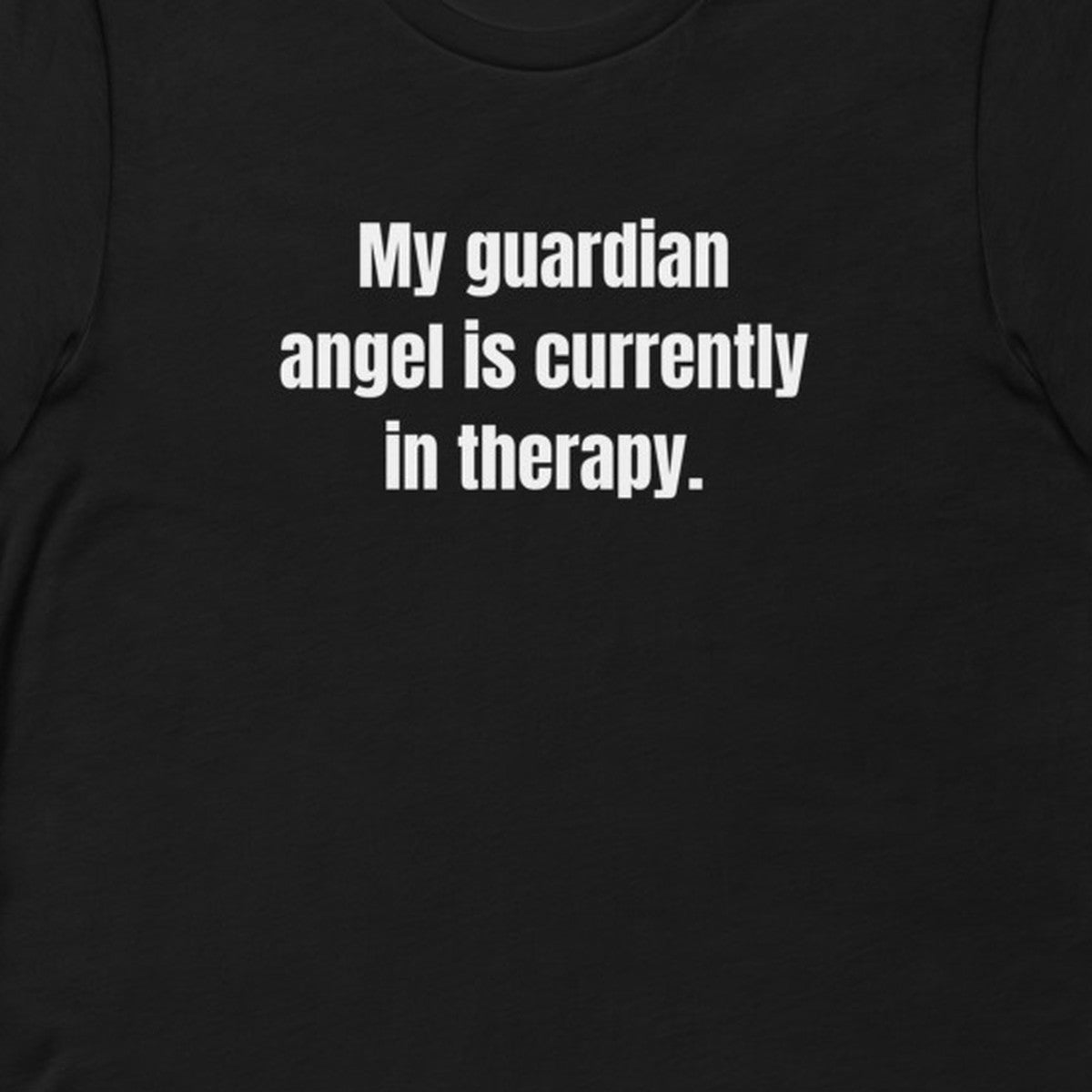 My guardian angel is currently in therapy. - Professional Bad Influence t-shirt